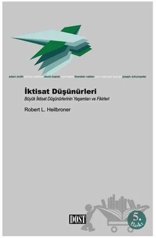 İktisat Düşünürleri Büyük İktisat Düşünürlerinin Yaşamları ve Fikirleri