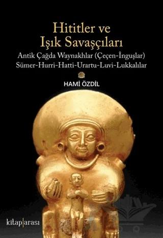 Hititler ve Işık Savaşçıları