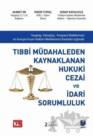 Tıbbi Müdahaleden Kaynaklanan Hukuki Cezai ve İdari Sorumluluk