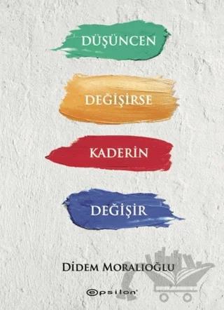 Düşüncen Değişirse Kaderin Değişir
