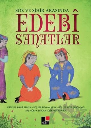 Söz ve Sihir Arasında Edebi Sanatlar