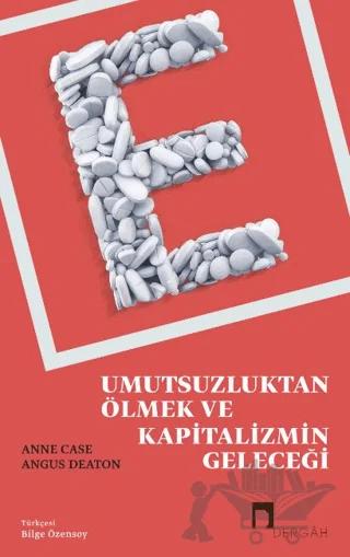 Umutsuzluktan Ölmek ve Kapitalizmin Geleceği