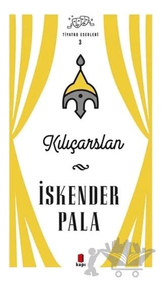 Kılıçarslan - Tiyatro Eserleri 3