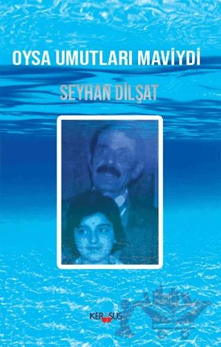 Oysa Umutları Maviydi