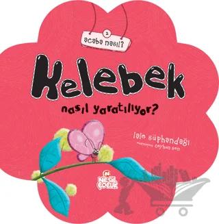 Kelebek Nasıl Yaratılıyor?