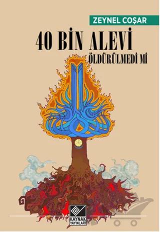 40 Bin Alevi Öldürülmedi mi