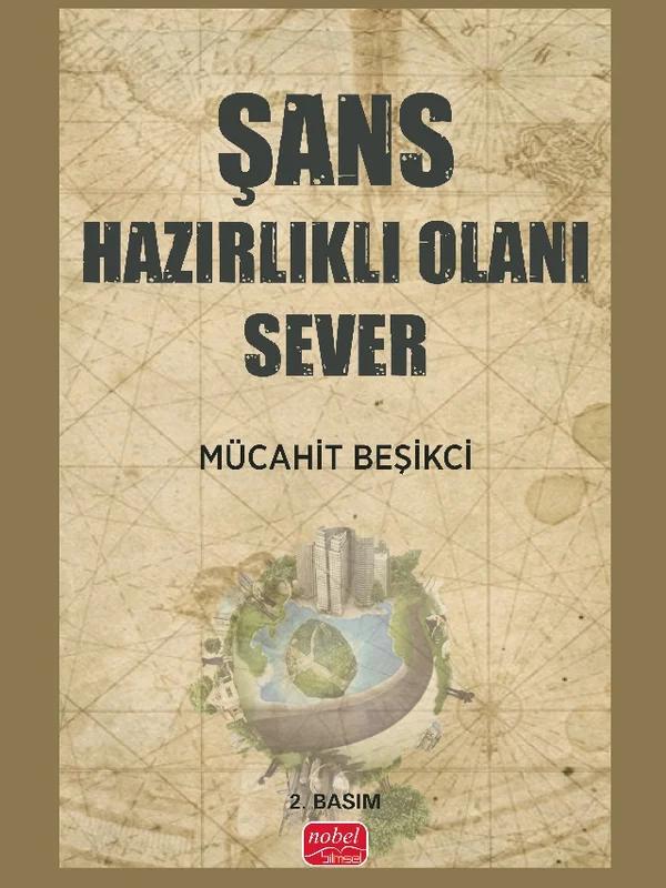 Şans Hazırlıklı Olanı Sever – Mücahit Beşikci – Nobel Bilimsel Eserler kitap kapağı