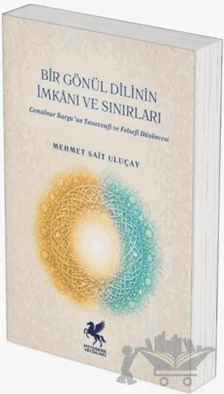 Bir Gönül Dilinin İmkânı ve Sınırları