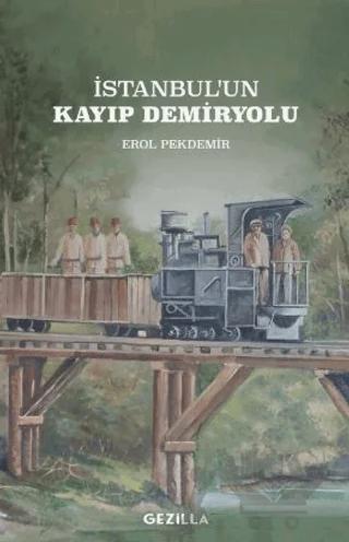 İstanbul'un Kayıp Demiryolu