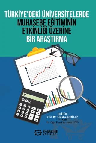 Türkiye’deki Üniversitelerde Muhasebe Eğitiminin Etkinliği Üzerine Bir Araştırma