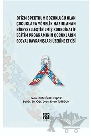 Otizm Spektrum Bozukluğu Olan Çocuklara Yönelik Hazırlanan Bireyselleştirilmiş Koordinatif Eğitim Programının Çocukların Sosyal Davranışları Üzerine Etkisi