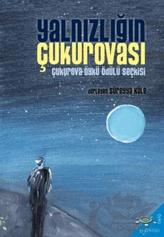 Yalnızlığın Çukurovası