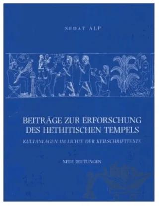 Beitrage Zur Erforschung Des Hethitischen Tempels