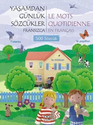 Yaşamdan Günlük Sözcükler Fransızca / Le Mots Quotidienne En Français (500 Sözcük)
