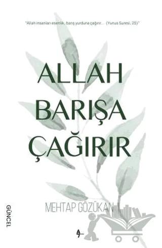 Allah Barışa Çağırır