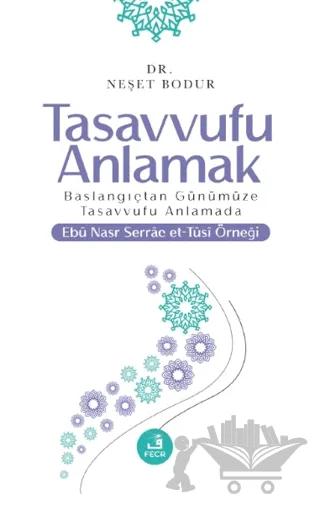 Tasavvufu Anlamak – Neşet Bodur – Fecr Yayınları kitap kapağı