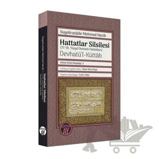 Hattatlar Silsilesi (17-18. Yüzyıl Osmanlı Hattatları) Devhatü’l-Küttab