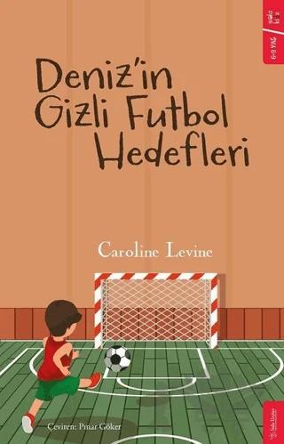 Deniz’in Gizli Futbol Hedefleri