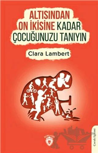 Altısından On İkisine Kadar Çocuğunuzu Tanıyın