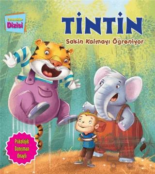 Tintin Sakin Kalmayı Öğreniyor