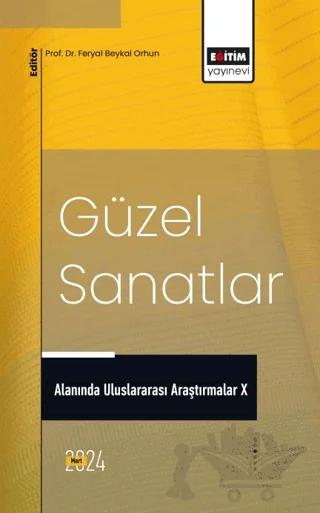 Güzel Sanatlar Alanında Uluslararası Araştırmalar X