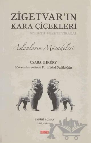 Zigetvar'ın Kara Çiçekleri – Csaba Ujkery – Birleşik Yayınevi kitap kapağı