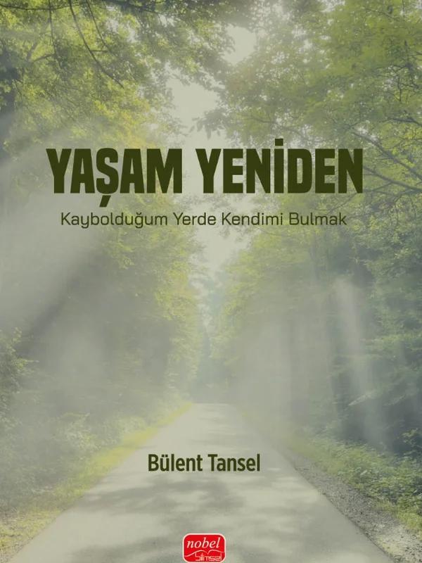 YAŞAM YENİDEN - Kaybolduğum Yerde Kendimi Bulmak