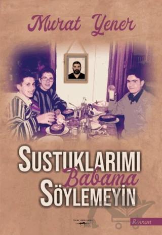 Sustuklarımı Babama Söylemeyin
