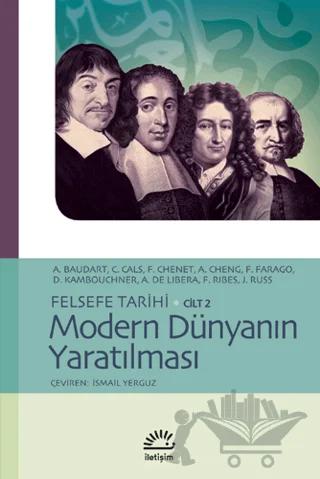 Modern Dünyanın Yaratılması Felsefe Tarihi Cilt: 2
