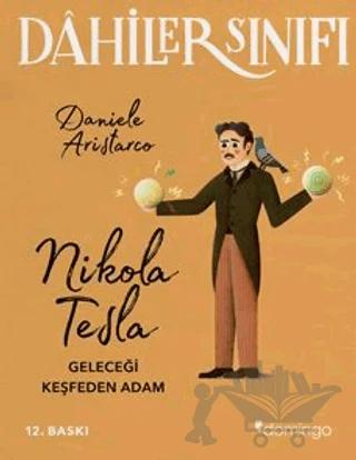 Nikola Tesla Geleceği Keşfeden Adam - Dahiler Sınıfı