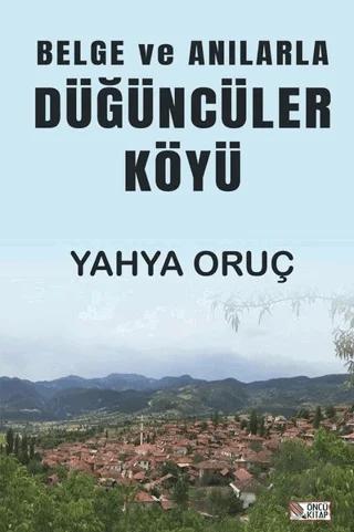 Belge ve Anılarla Düğüncüler Köyü