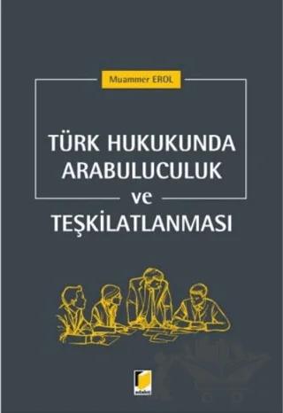 Türk Hukukunda Arabuluculuk ve Teşkilatlanması