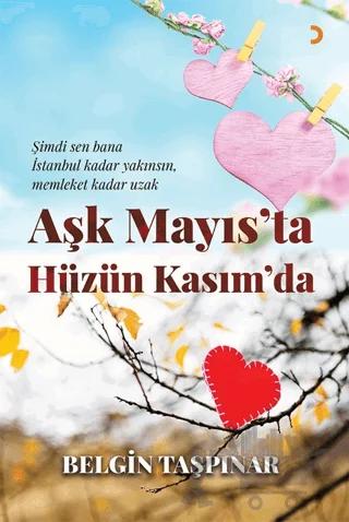 Aşk Mayıs’ta Hüzün Kasım’da
