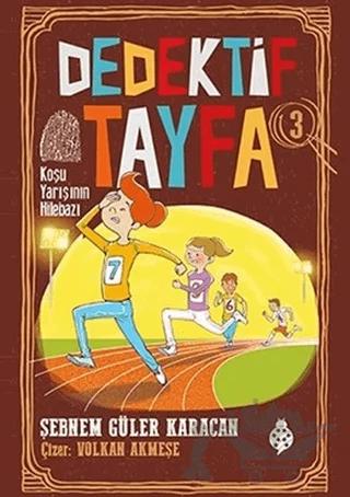 Koşu Yarışının Hilebazı - Dedektif Tayfa 3 – Şebnem Güler Karacan – Uğurböceği Yayınları kitap kapağı