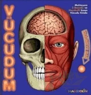Vücudum - Muhteşem 3 Boyutlu ve Hareketli İnsan Vücudu Kitabı