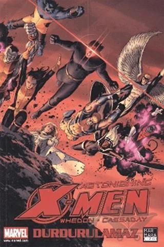 Astonishing X-Men Cilt 04 - Durdurulamaz