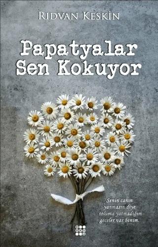 Papatyalar Sen Kokuyor