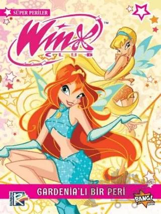 Winx Club Süper Periler 1: Gardenia'lı Bir Peri