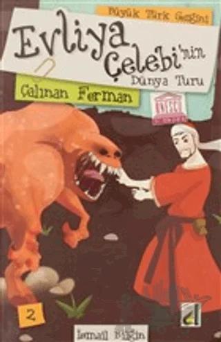 Çalınan Ferman - Evliya Çelebi'nin Dünya Turu