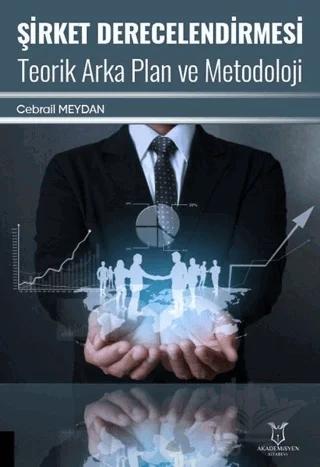 Şirket Derecelendirmesi Teorik Arka Plan ve Metodoloji