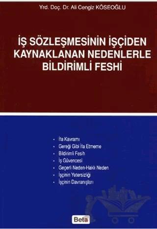 İş Sözleşmesinin İşçiden Kaynaklanan Nedenlerle Bildirimli Feshi