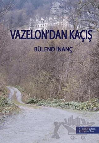 Vazelon’dan Kaçış