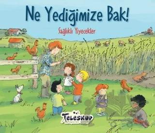Ne Yediğimize Bak!