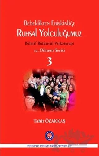 Bebeklikten Erişkinliğe Ruhsal Yolculuğumuz