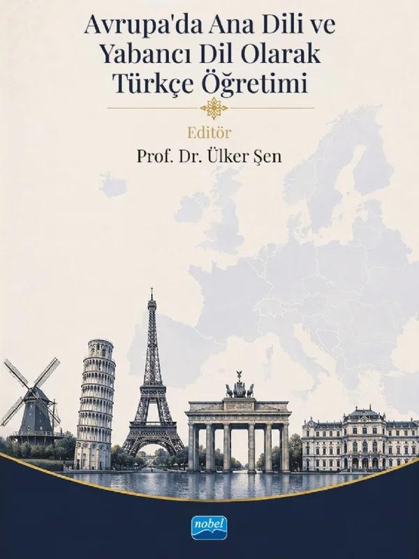 Avrupa’da Ana Dili ve Yabancı Dil Olarak Türkçe Öğretimi
