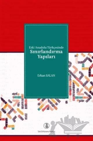Eski Anadolu Türkçesinde Sınırlandırma Yapıları