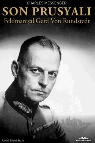 Son Prusyalı Feldmareşal Gerd Von Rundstedt