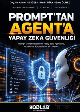Prompt’tan Agent’a Yapay Zeka Güvenliği