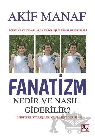 Fanatizm Nedir ve Nasıl Giderilir?