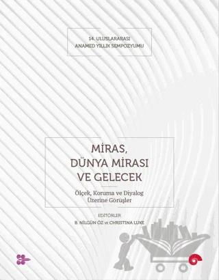 Miras, Dünya Mirası ve Gelecek
